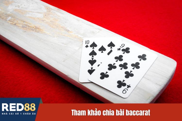 Tham khảo chia bài baccarat