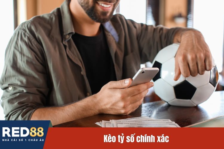 Kèo tỷ số chính xác