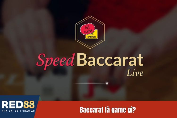 Baccarat là game gì?