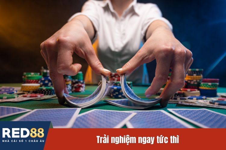 Trải nghiệm ngay tức thì