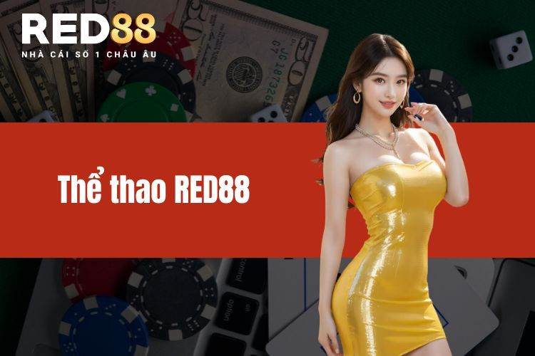 Thể Thao RED88 - Nơi Hội Tụ Của Dân Cược Chuyên Nghiệp